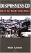 Image of Dispossessed: Life in Our World's Urban Slums