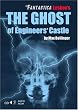 The Ghost of Engineers Castle: Apparitions, Ghosts and Mischievous Cadets