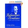 Johannes Brahms: Life and Letters