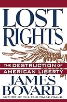 Lost Rights: The Destruction of American Liberty