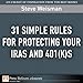 31 Simple Rules for Protecting Your IRAs and 401(k)s