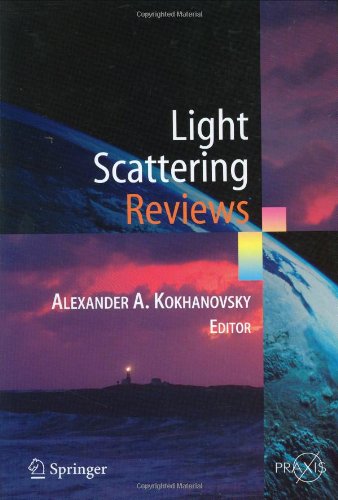 Light Scattering Reviews: Single and Multiple Light Scattering (Springer Praxis Books)