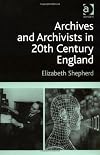 Archives and archivists in 20th century England