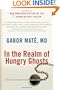 In the Realm of Hungry Ghosts: Close Encounters with Addiction