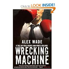 Wrecking Machine: A Tale of Real Fights and White Collars