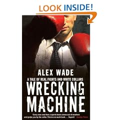 Wrecking Machine: A Tale of Real Fights and White Collars