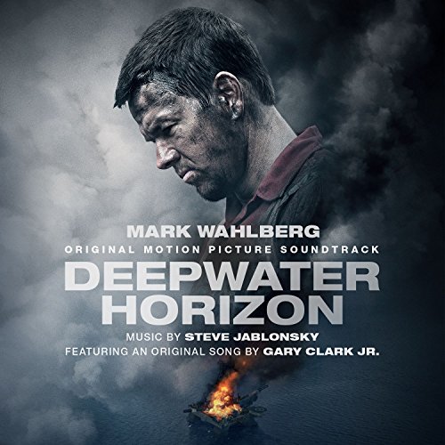 Deepwater Horizon Original Motion Picture Soundtrack Steve Jablonsky Gary Clark Jr.