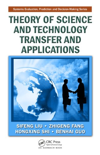 Theory of Science and Technology Transfer and Applications (Systems Evaluation, Prediction, and Decision-Making)