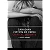 Canadian Victims of Crime: Critical Insights