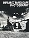 Infrared Landscape Photography