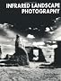 Infrared Landscape Photography