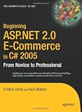Beginning ASP.NET 2.0 E-Commerce in C# 2005: From Novice to Professional