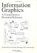 Information Graphics: A Comprehensive Illustrated Reference