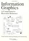 Information Graphics: A Comprehensive Illustrated Reference 