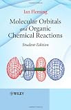 Molecular Orbitals and Organic Chemical Reactions