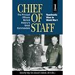 Chief of Staff, Vol. 1: The Principal Officers Behind History's Great Commanders, Napoleonic Wars to World War I ~ Maj Gen David T....