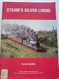 Steam's silver lining : a silver jubilee celebration of the trains of the Railway Preservation Society of Ireland 1964-1989