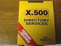 X.500 directory services: Technology and deployment (Computer Science)