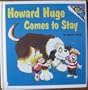 HOWARD HUGE COMES STAY (Please Read to Me)