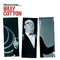 Presenting Billy Cotton