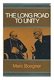 The long road to unity : memories and anticipations
