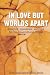 In Love But Worlds Apart: Insights, questions, and tips for the intercultural couple