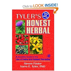 Tyler's Honest Herbal: A Sensible Guide to the Use of Herbs and Related Remedies (4th Edition) Steven Foster and Virginia M Tyler