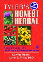 Tyler's Honest Herbal: A Sensible Guide to the Use of Herbs and Related Remedies