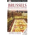 Brussels, Bruges, Ghent & Antwerp (EYEWITNESS TRAVEL GUIDE)