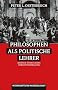 Philosophen als politische Lehrer. Beispiele �ffentlichen Vernunftgebrauchs