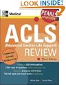 ACLS (Advanced Cardiac Life Support) Review: Pearls of Wisdom, Third Edition