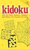 Kidoku: 200 Su Doku, Kakuro, Spidoku, and Other Fun Puzzles for Kids (Sudoku)
