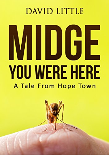 Midge You Were Here: A Tale From Hope Town