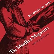 The Mystified Magistrate: And Other Tales | [Richard Seaver (translator), Marquis de Sade]