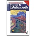 L'�preuve de traduction en anglais : Th�me, version, commentaire linguistique