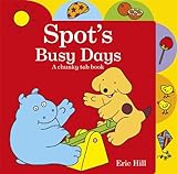 Spot's busy days : a chunky tab book