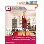 Be Incredibly Sexy (52 Brilliant Ideas): A Crash Course in Getting Your Groove On-- and Keeping It There