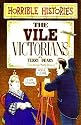 The Vile Victorians (Horrible Histories)