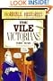 THE VILE VICTORIANS ( Horrible Histories Ser.)