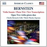 Bernstein: Violin Sonata; Piano Trio; New Transcriptions