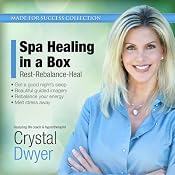 Spa Healing in a Box: Rest-Rebalance-Heal | [Crystal Dwyer]
