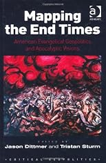 Mapping the End Times (Critical Geopolitics)