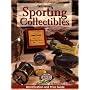Warman's Sporting Collectibles: Identification and Price Guide (Encyclopedia of Antiques and Collectibles)