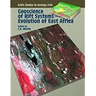 Geoscience of Rift - Systems Evolution of East Africa (AAPG Studies in Geology) (Aapg... by  C. K. Morley