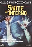 5 vite allinferno