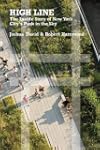 High Line: The Inside Story of New Yo...