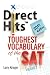 Direct Hits Toughest Vocabulary of the SAT: Volume 2 2011 Edition