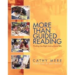 (More Than Guided Reading: Finding the Right Instructional Mix, K-3) By Mere, Cathy (Author) Paperback on 01-Jan-2005