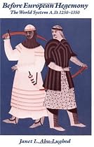 Before European Hegemony: The World System AD 1250-1350