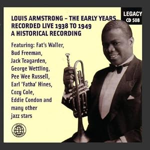 Early Years: Recorded Live 1938-49 by Louis Armstrong (Audio CD - 2009)